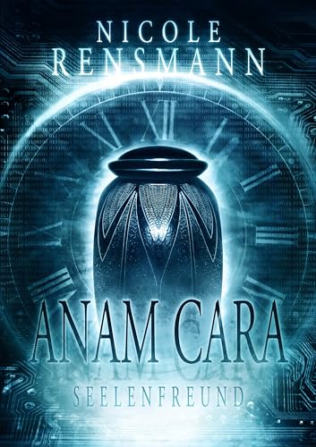 Anam Cara - Seelenfreund : Ein phantastischer Genre-Mix
