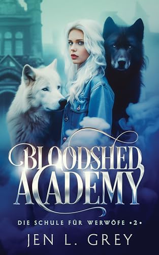 Bloodshed Academy - Jahr 2 (Die Bloodshed Academy)