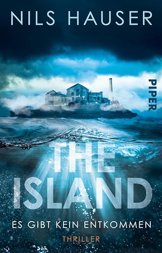 The Island – Es gibt kein Entkommen: Thriller
