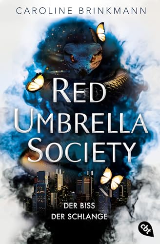 Red Umbrella Society – Der Biss der Schlange: Der fesselnde Abschluss der Urban Fantasy-Dilogie. (Die-Red-Umbrella-Society-Reihe 2)