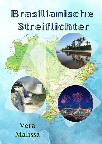 Brasilianische Streiflichter