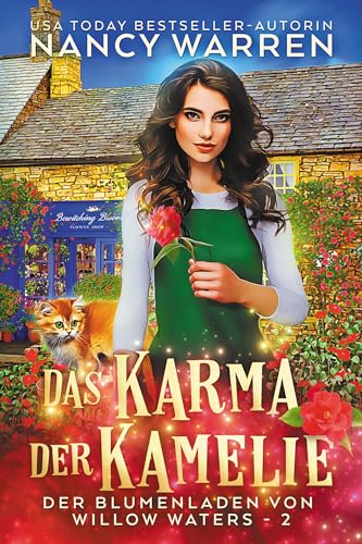 Das Karma der Kamelie: Ein Paranormaler Cosy-Krimi (Der Blumenladen von Willow Waters 2)