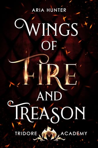 Wings of Fire and Treason (Spicy Reverse Harem mit Drachen-Shiftern) (Tridore Academy 1)