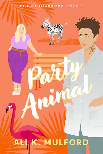 Party Animal (Prickle Island Zoo Book 3)