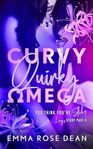 Curvy Quirky Omega: You Think You're Slick? An MMF Omegaverse
