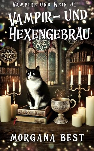 Vampir- und Hexengebräu: Ein Paranormaler Cosy-Krimi (Vampire und Wein 1)