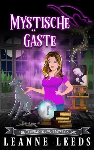 Mystische Gäste (Die Geheimnisse von Mystic's End 1)