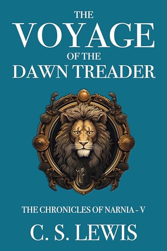The Voyage of the Dawn Treader (The Chronicles of Narnia Book 5) (English Edition)
