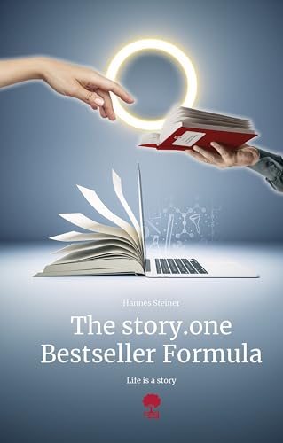 The story.one Bestseller Formula: Life is a story - story.one (the library of life - story.one)