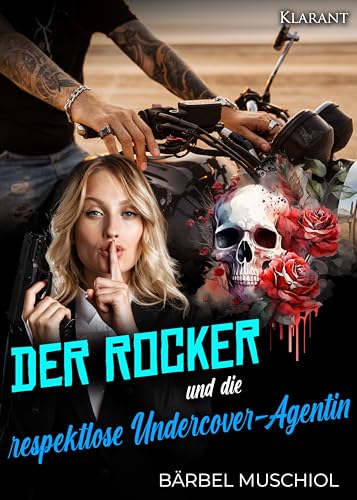 Der Rocker und die respektlose Undercover-Agentin. Rockerroman (Death Kings Motorcycle Club 11)