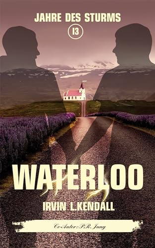Waterloo (Jahre des Sturms 13)