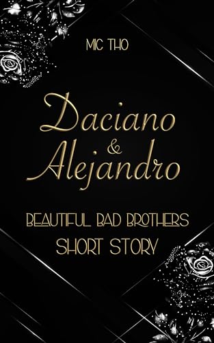 Daciano und Alejandro: Beautiful Bad Brothers Short Story (Die Laconi-Brüder)