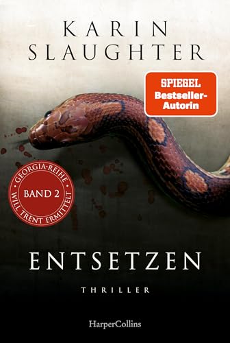 Entsetzen: Thriller | Ein weiterer spannungsgeladener Roman der SPIEGEL-Bestsellerautorin – Will Trent im Einsatz (Georgia-Serie 2)