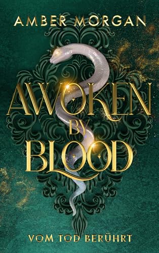 Awoken by Blood: Vom Tod berührt: Prickelnde Vampir-Romantasy