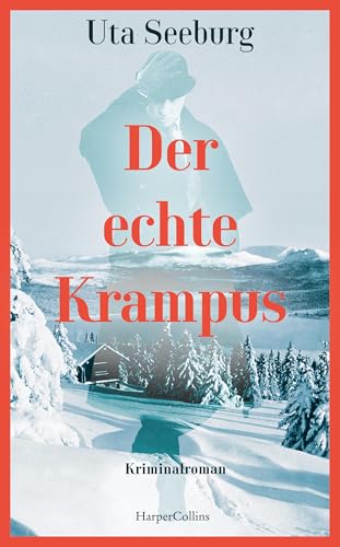 Der echte Krampus: Kriminalroman | Der vierte Band der historischen Krimireihe | Gryszinski feiert Weihnachten (Gryszinski-Reihe 4)
