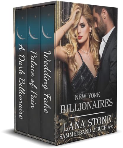 New York Billionaires: Buch 4-6 (New York Billionaires Sammelband 2)