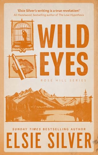 Wild Eyes: Discover the instant Sunday Times bestseller and your newest small town romance obsession! (Rose Hill Book 2)