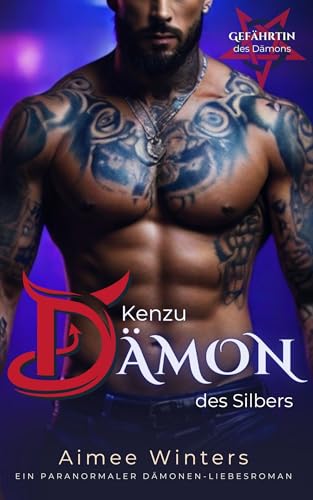 Kenzu – Dämon des Silbers: Ein paranormaler Dämonen-Liebesroman (Gefährtin des Dämons)