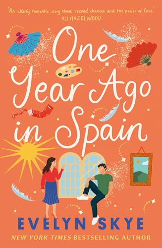 One Year Ago in Spain: A gorgeously sweeping high concept love story from the author of The Hundred Loves of Juliet! (English Edition)