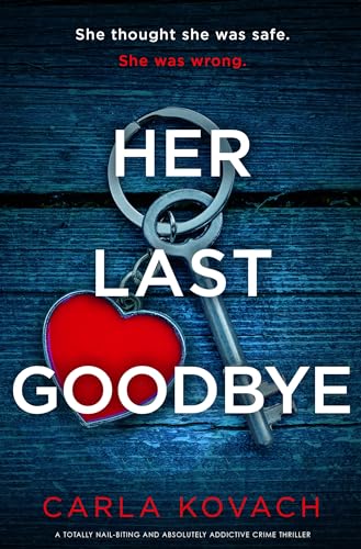 Her Last Goodbye: A totally nail-biting and absolutely addictive crime thriller (Detective Gina Harte Book 15)