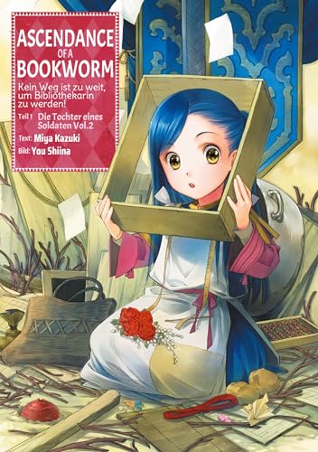 Ascendance of a Bookworm: Kein Weg ist zu weit, um Bibliothekarin zu werden – Teil I: Die Tochter eines Soldaten Band 2