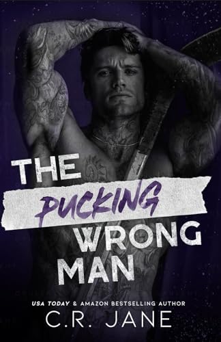 The Pucking Wrong Man: A Hockey Romance (The Pucking Wrong Series Book 4)