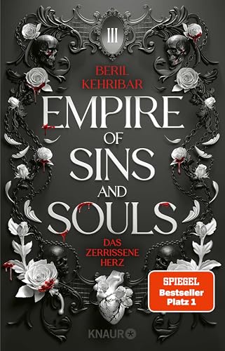 Empire of Sins and Souls 3 - Das zerrissene Herz: Roman | Das Finale der Dark Enemies-to-Lovers-Romantasy in der Unterwelt