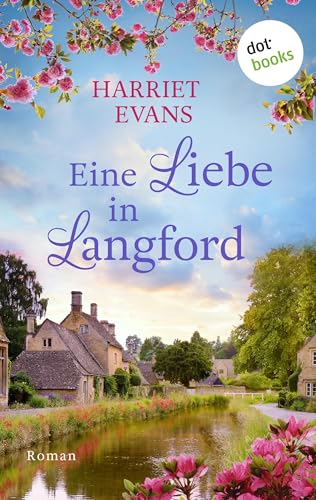 Eine Liebe in Langford: Roman | Können Kindheitsfreunde zu Liebenden werden?