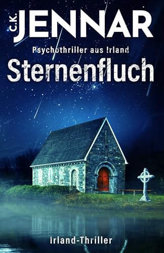 Sternenfluch: Psychothriller aus Irland | Irland-Thriller (Irischer Mythen-Zyklus)
