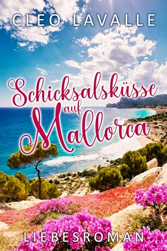 Schicksalsküsse auf Mallorca: Mallorca-Küsse 11 (Spritzig-romantische Liebesromane)