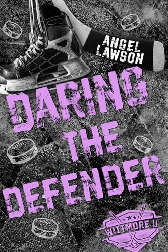 Daring the Defender : Wittmore U Hockey