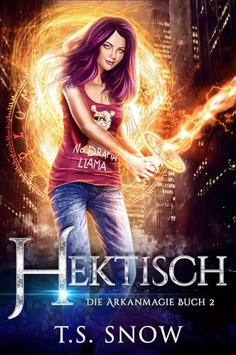 Hektisch (Die Arkanmagie 2)