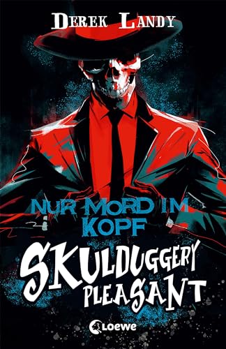 Skulduggery Pleasant (Band 16) - Nur Mord im Kopf: Dem Serienkiller auf der Spur - Die Urban-Fantasy-Kultserie geht in die dritte Staffel