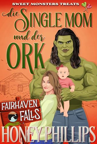 Die Single Mom und der Ork (Fairhaven Falls - Deutsch)