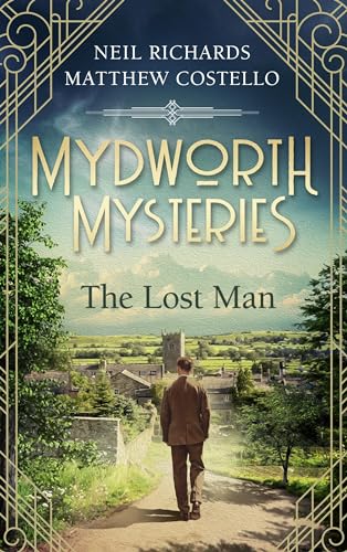 Mydworth Mysteries - The Lost Man (A Cosy Historical Mystery Series Book 16) (English Edition)