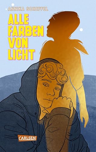 Alle Farben von Licht: Poetisch erzählter Roman über zwei Jugendliche, die inmitten von Verlust und Einsamkeit zueinanderfinden und sich gegenseitig Halt geben