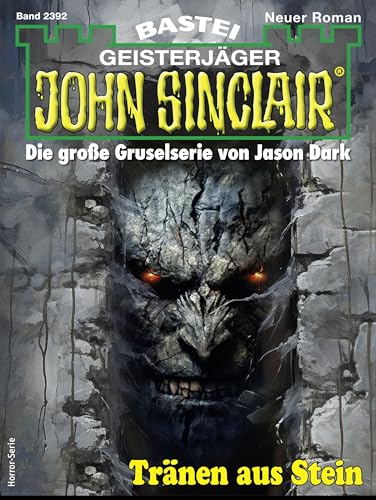 John Sinclair 2392: Tränen aus Stein