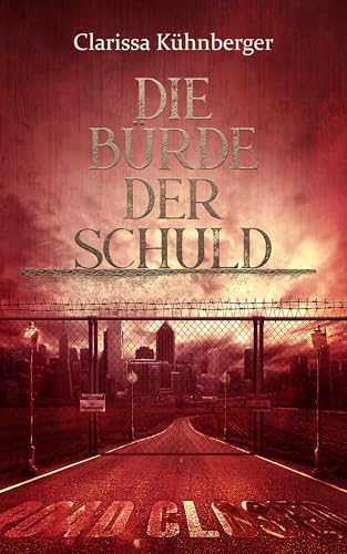 Die Bürde der Schuld (Die Bürde-Reihe 2)