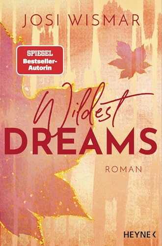 Wildest Dreams: Roman - Josi Wismar ist #BookTok Autorin des Jahres 2024! (Die Wild-Hearts-Reihe 2)