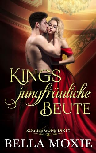 Kings jungfräuliche Beute (Frivole Schurken 4)