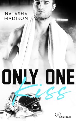 Only One Kiss: Heiße Single-Dad Eishockey Romance (Dallas Eishockey Stars 1)