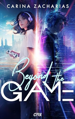 Beyond the Game: Eine romantische YA-Dystopie über künstliche Intelligenz, großes Herzklopfen und Gaming - ein echter Pageturner