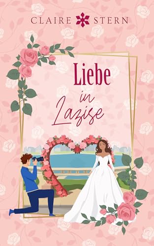 Liebe in Lazise: Roman (Liebe am Lago di Garda 2)