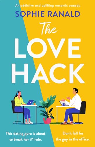 The Love Hack: An addictive and uplifting romantic comedy