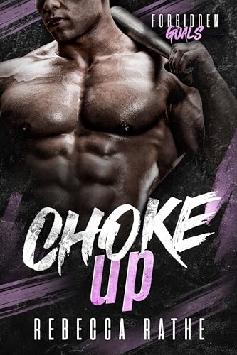 Choke Up: A Forbidden MM Sports Romance (Forbidden Goals)