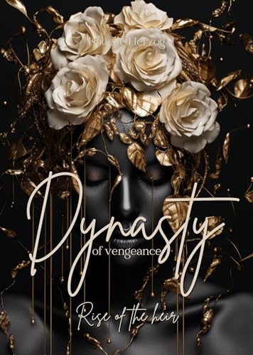Dynasty of vengeance: Rise of the heir