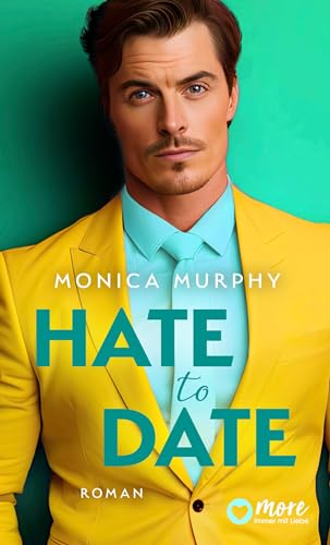 Hate to Date (Die Dating Serie 4)