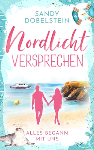 ALLES BEGANN MIT UNS: Nordlicht-Versprechen (ALLES-Reihe 4)
