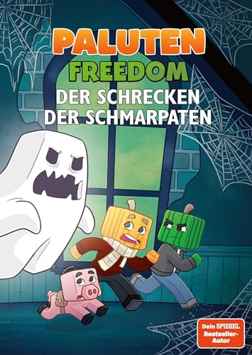 Der Schrecken der Schmarpaten: Ein Roman aus der Welt von FREEDOM von Paluten, Band 9