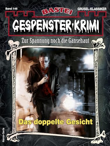 Gespenster-Krimi 146: Das doppelte Gesicht